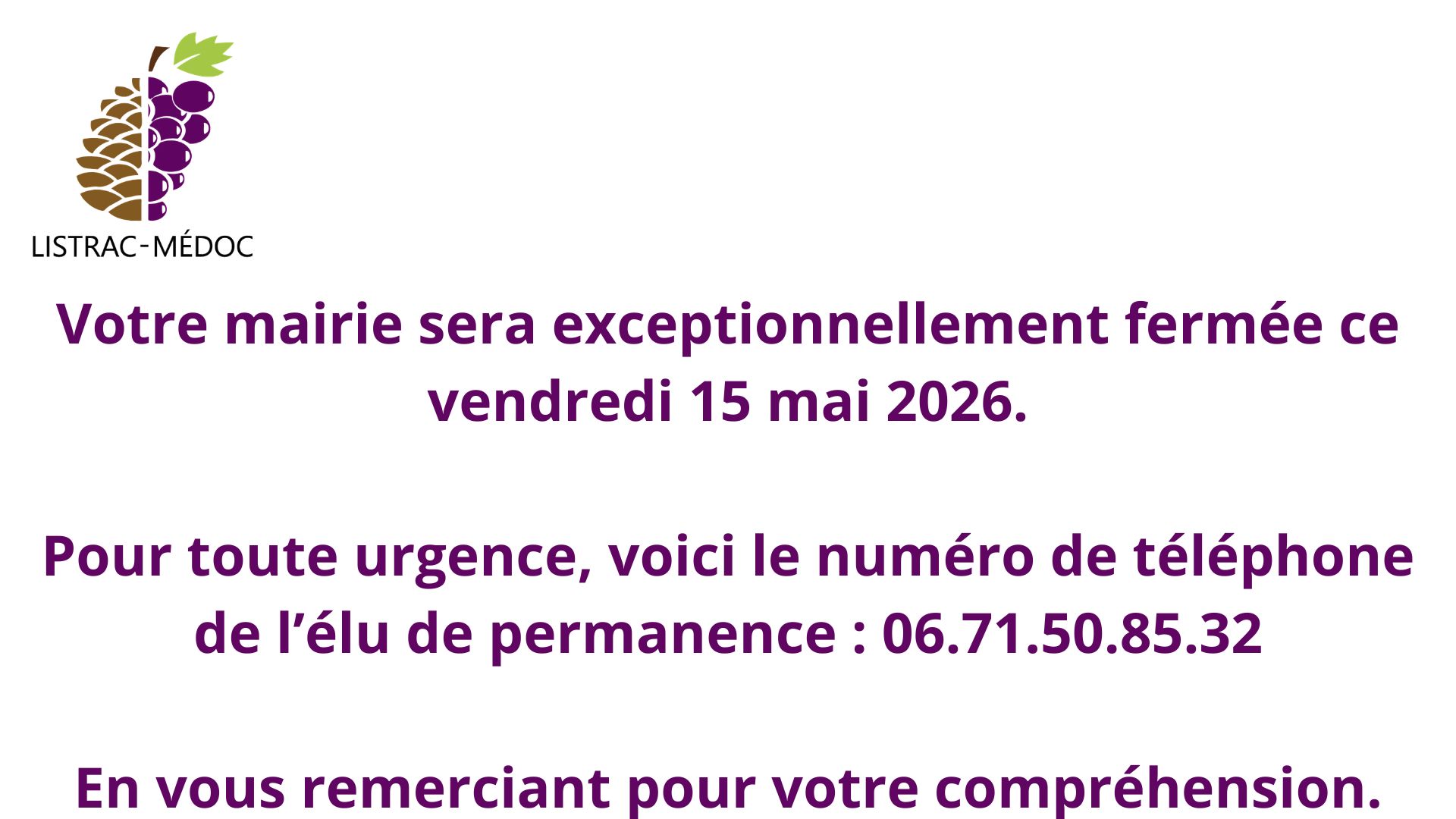 Votre mairie sera exceptionnellement fermée ce vendredi 15 mai 2026. Pour toute urgence voici le numéro de téléphone de l’élu de permanence  06.71.50.85.32.jpg
